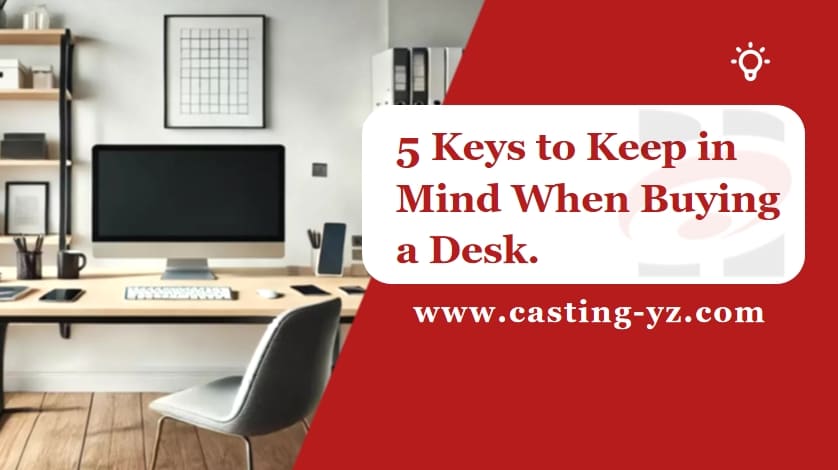 5 Keys to Keep in Mind When Buying a Desk