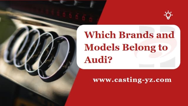 Which Brands and Models Belong to Audi