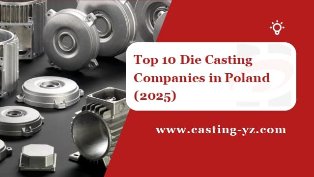 Top 10 Die Casting Companies in Poland