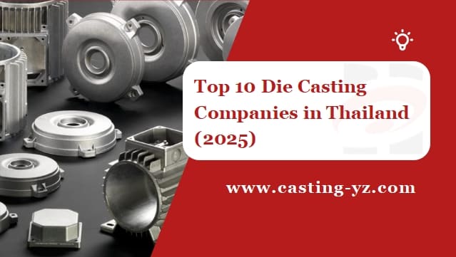 Top 10 Die Casting Companies in Thailand (2025)