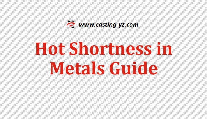 Hot Shortness in Metals Guide
