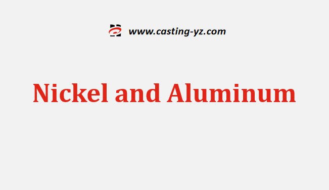 Nickel and Aluminum
