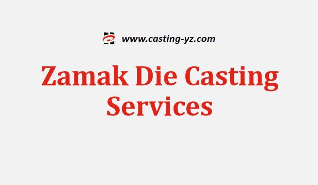 Zamak Die Casting Services