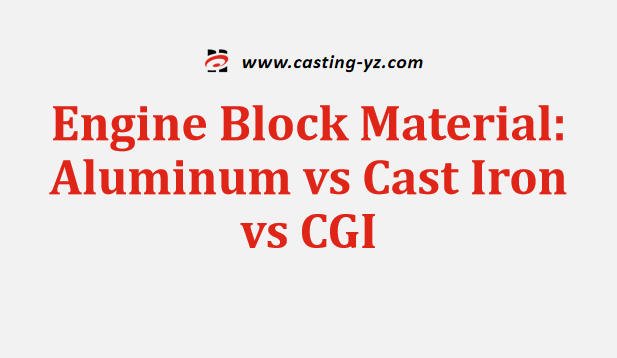 Engine Block Material