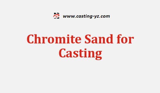 Chromite Sand for Casting