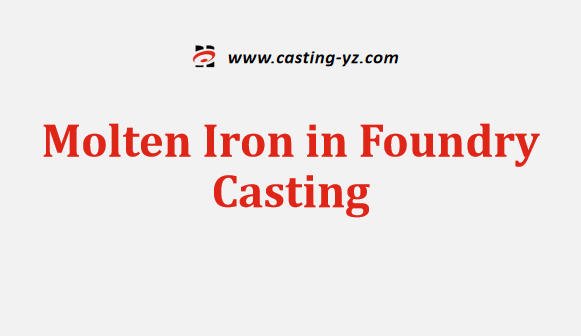 Molten Iron in Foundry Casting